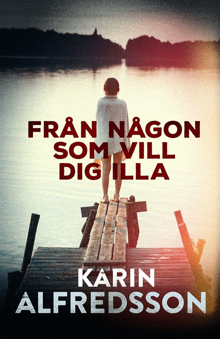 Karin Alfredsson - Från någon som vill dig illa, E-bok