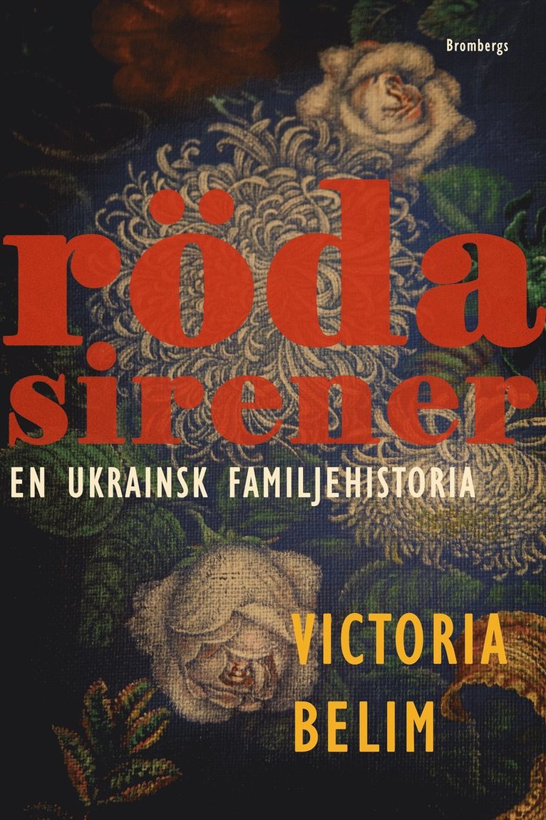 Victoria Belim - Röda sirener : en ukrainsk familjehistoria, E-bok