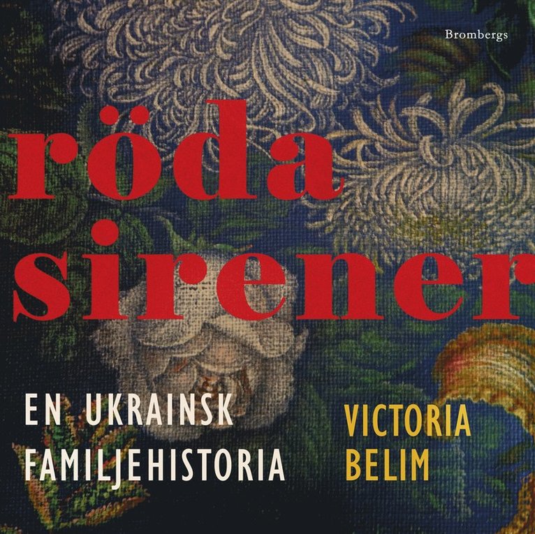 Victoria Belim - Röda sirener : en ukrainsk familjehistoria, Ljudbok