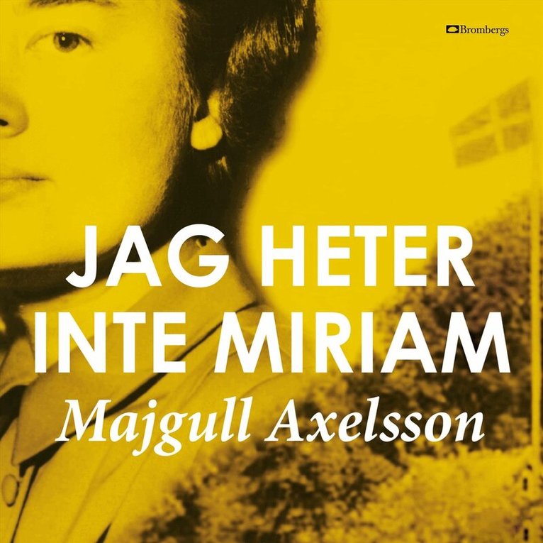 Majgull Axelsson - Jag heter inte Miriam, Ljudbok