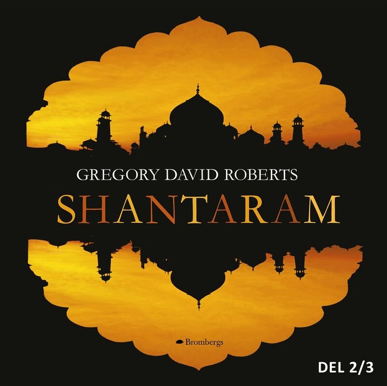 Gregory David Roberts - Shantaram. Del 2, Ljudbok