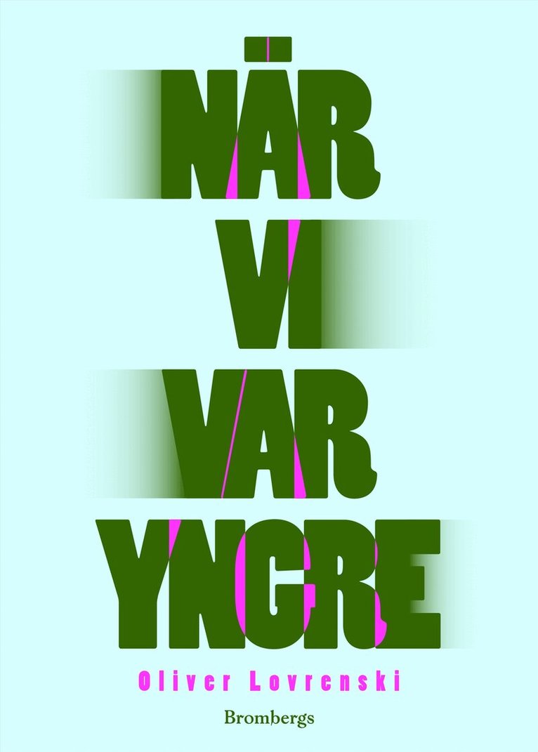 Oliver Lovrenski - När vi var yngre, E-bok