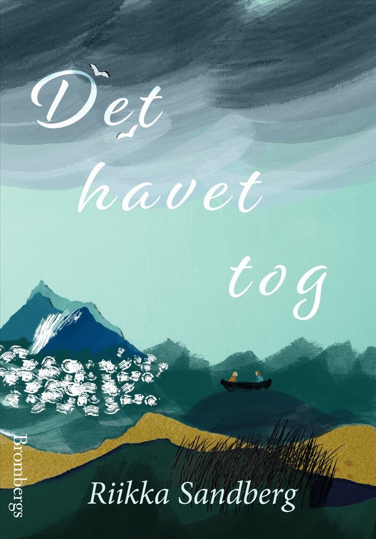 Riikka Sandberg - Det havet tog, Inbunden