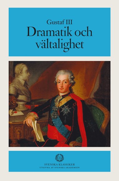 Gustaf III Gustaf lll : . Dramatik och vältalighet