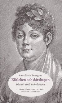 K�rleken och d�rskapen : dikter i urval av f�rfattaren