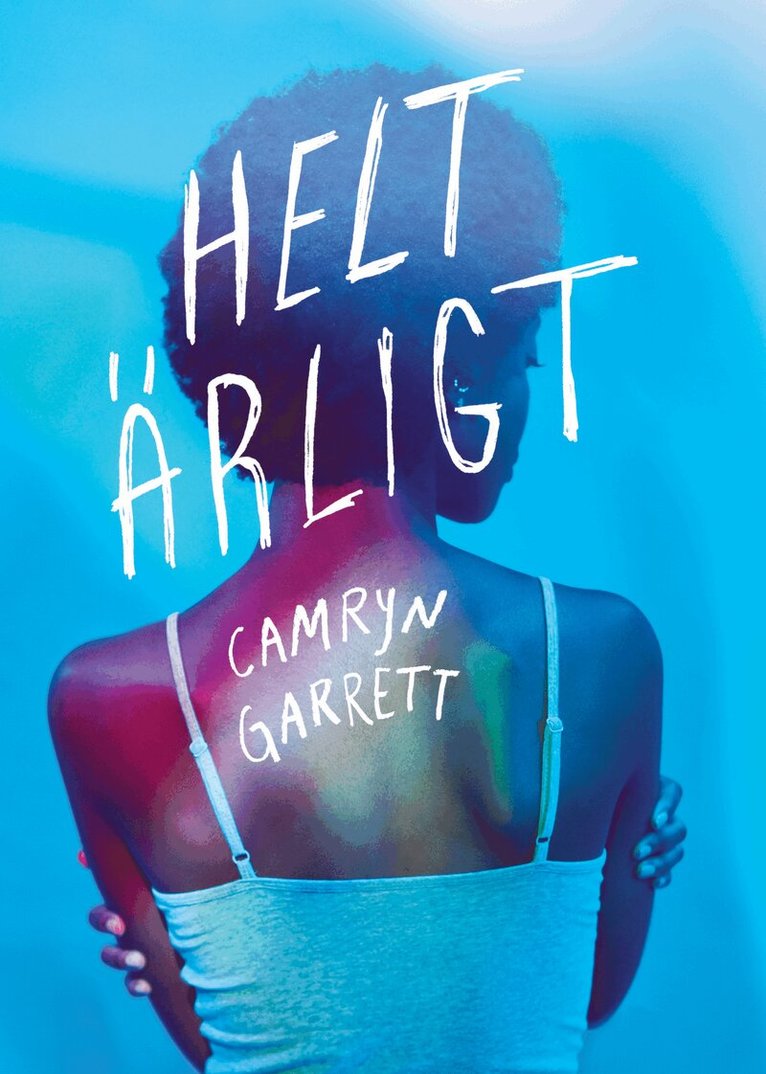 Camryn Garrett - Helt ärligt, Häftad