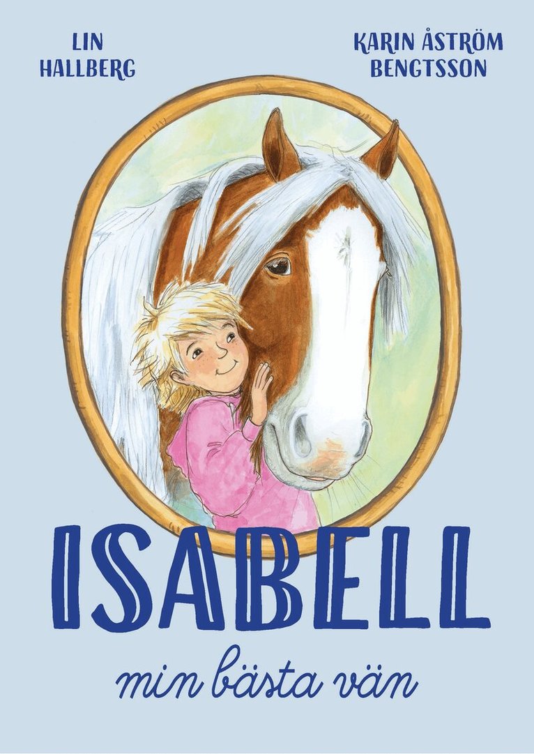 Lin Hallberg, Karin Åström Bengtsson - Isabell, min bästa vän, Inbunden
