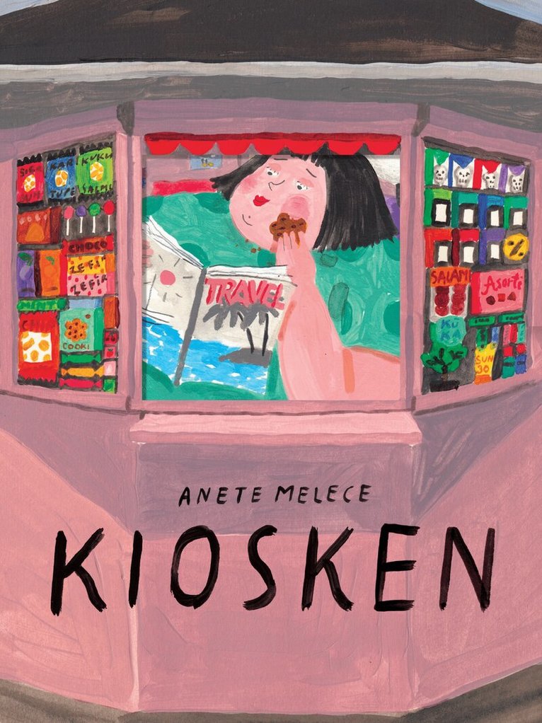 Anete Melece - Kiosken, Inbunden