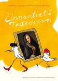 Linnuntiet taiteeseen : taidekirja lapsille ja tiedonhaluisille aikuisille