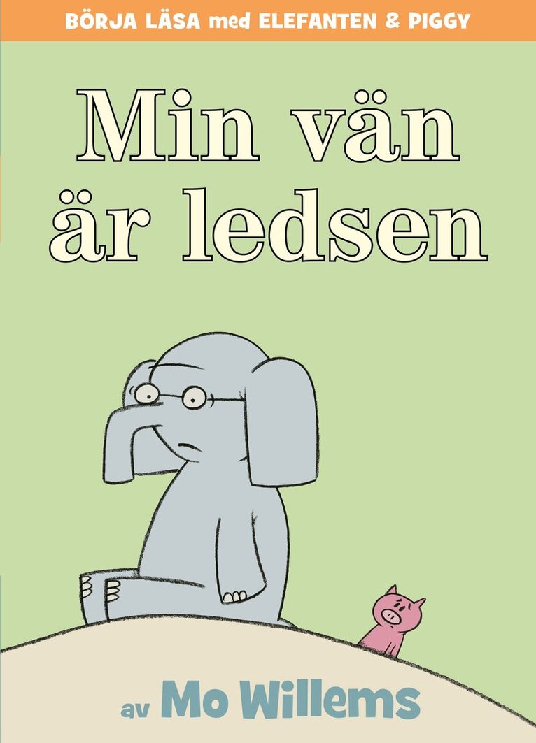 Mo Willems - Min vän är ledsen, Inbunden