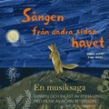 Sngen frn andra sidan havet - En musiksaga