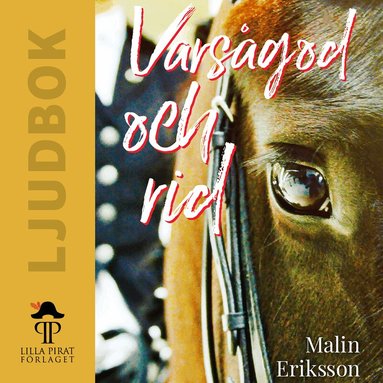 Malin Eriksson - Varsågod och rid, Ljudbok