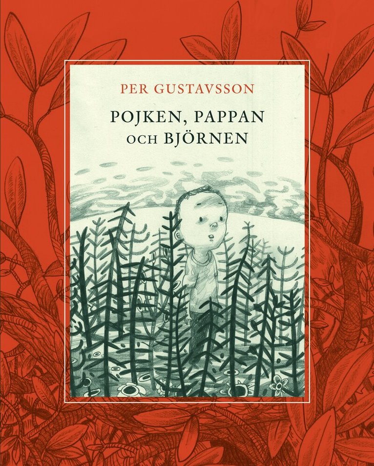 Per Gustavsson - Pojken, pappan och björnen, Inbunden