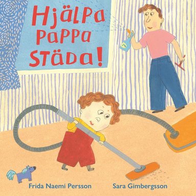 Frida Naemi Persson, Sara Gimbergsson Hjälpa pappa städa