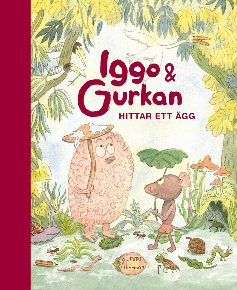 Emma Åkerman - Iggo och Gurkan hittar ett ägg, Inbunden