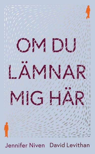 David Levithan, Jennifer Niven Om du lämnar mig här