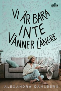 Vi är bara inte vänner längre