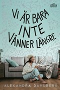Vi är bara inte vänner längre