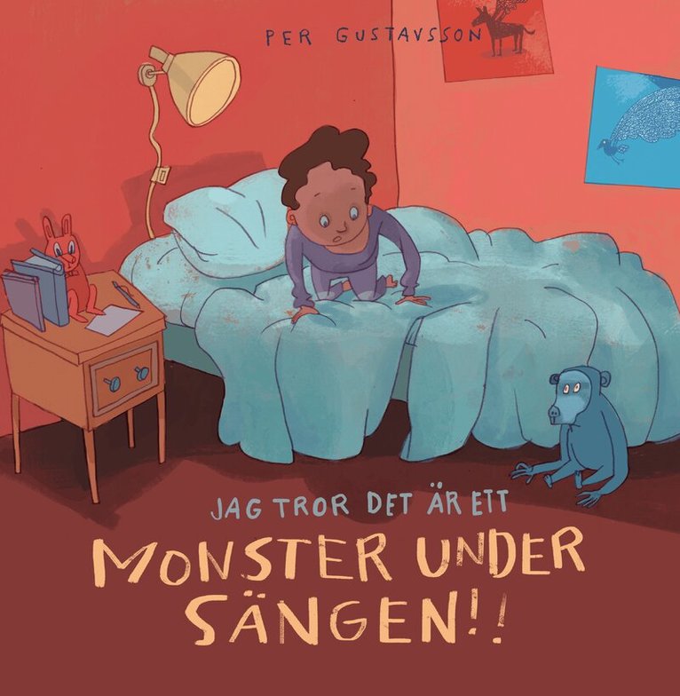 Per Gustavsson - Jag tror det är ett monster under sängen, Inbunden
