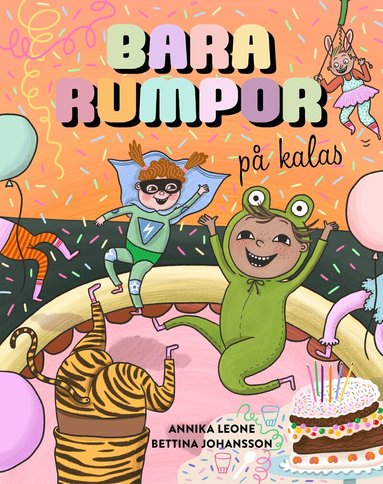 Annika Leone, Bettina Johansson - Bara rumpor på kalas, Inbunden. Tillgänglighet: Lägg till
