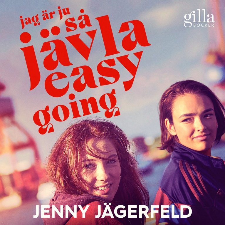 Jenny Jägerfeld - Jag är ju så jävla easy going, Ljudbok