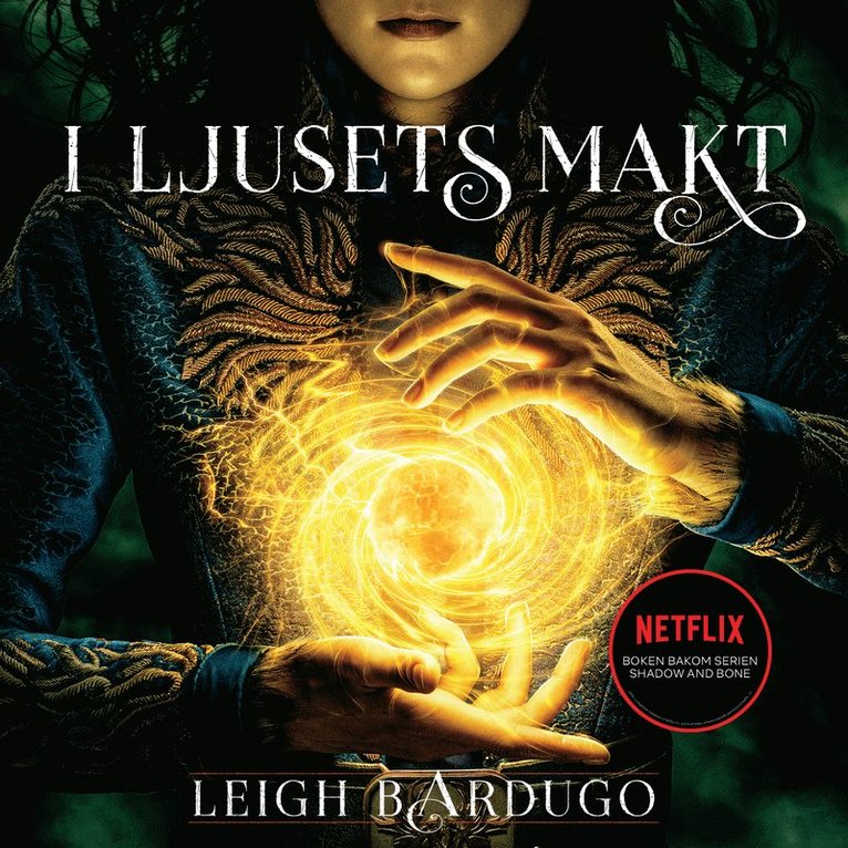 Leigh Bardugo - I ljusets makt, Ljudbok