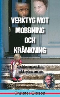 Verktyg mot mobbning och krnkning : ansikte mot ansikte och i cyberrymden