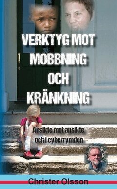 Christer Olsson - Verktyg mot mobbning och kränkning : ansikte mot ansikte och i cyberrymden, Häftad