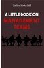 Stefan Söderfjäll - A little book on management teams, E-bok