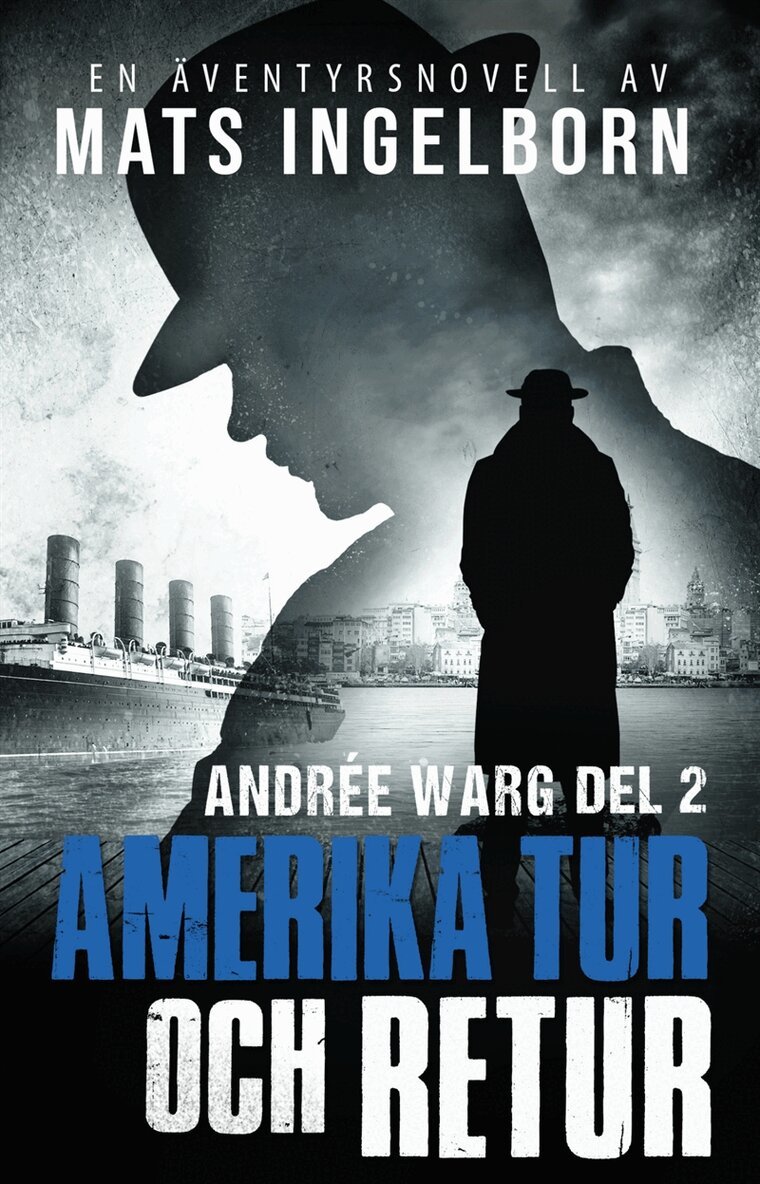 Mats Ingelborn - Amerika tur och retur - Andrée Warg, Del 2, E-bok