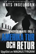 Amerika tur och retur - Andrée Warg, Del 2