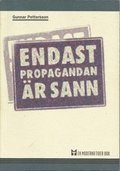 Endast propagandan är sann