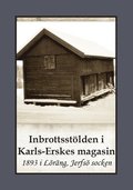 Inbrottsstölden i Karls-Erskes Magasin : 1893 i Löräng, Jerfsö socken