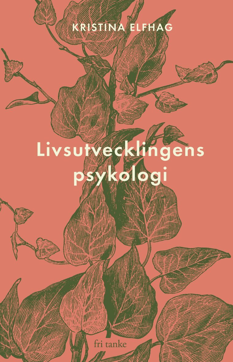 Kristina Elfhag - Livsutvecklingens psykologi, E-bok