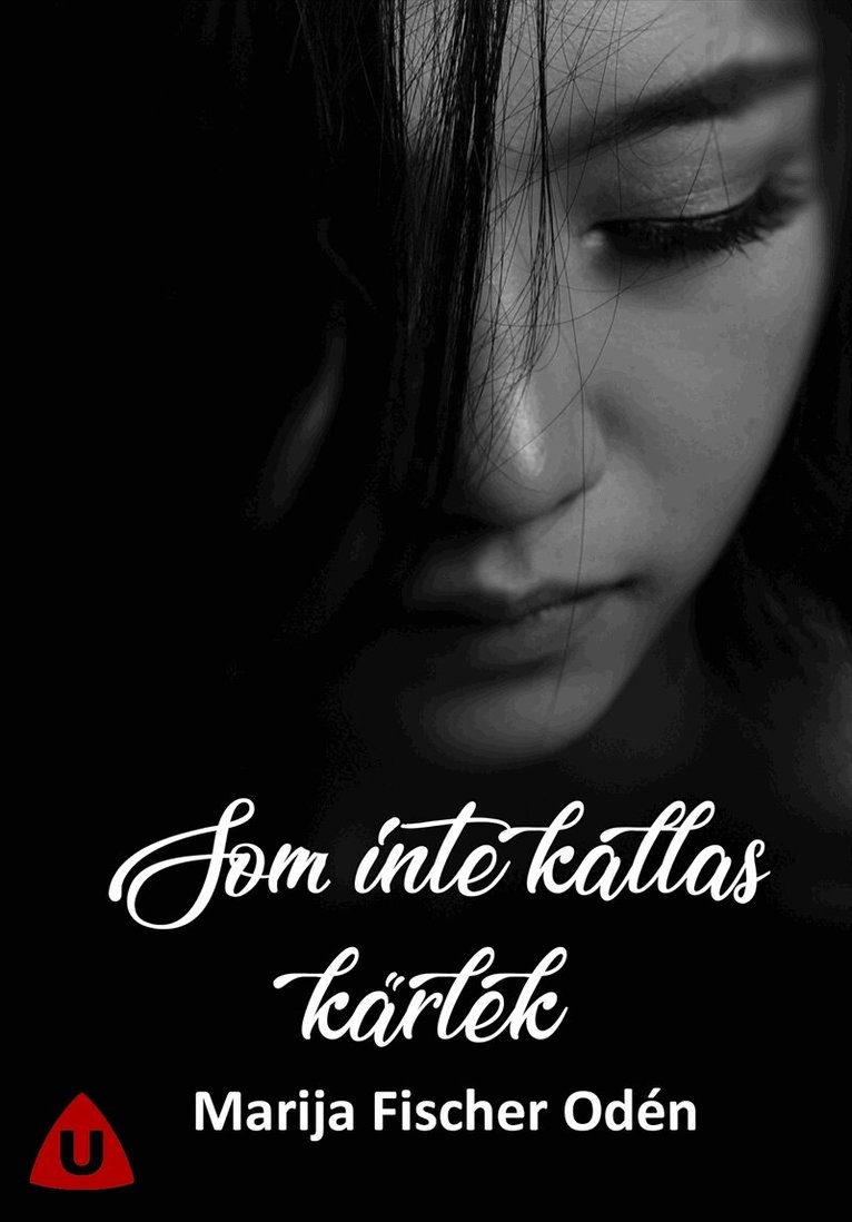 Marija Fischer Odén - Som inte kallas kärlek, E-bok