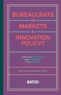 Bureaucrats or markets in innovation policy?