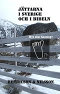 J�ttarna i Sverige och i Bibeln : myt eller sanning?