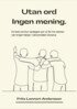 Fritz Lennart Andersson - Utan ord ingen mening., E-bok