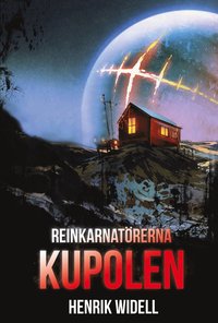 Reinkarnatrerna: Kupolen