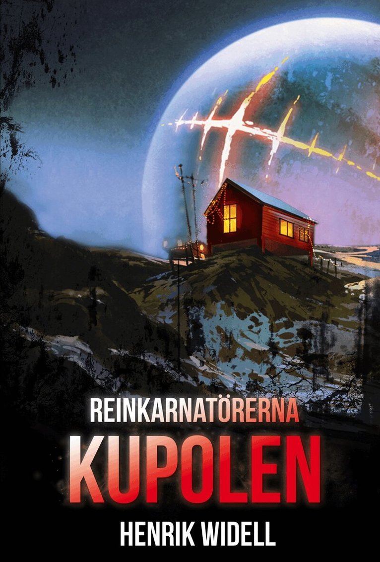 Henrik Widell - Reinkarnatörerna: Kupolen, E-bok