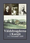 Vldsbragderna i Karsj : 3-5 November 1889