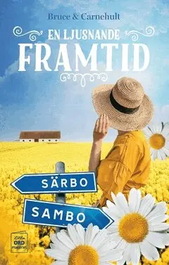 Lillemor Bruce, Monika Carnehult - En ljusnande framtid..., Häftad