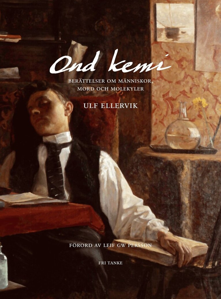 Ulf Ellervik - Ond kemi : berättelser om människor, mord och molekyler, E-bok