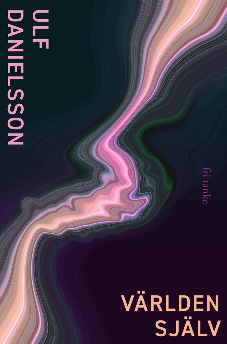 Ulf Danielsson - Världen själv, E-bok