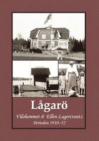 Lgar : vilohemmet & Ellen Lagercrantz - perioden 1910-52