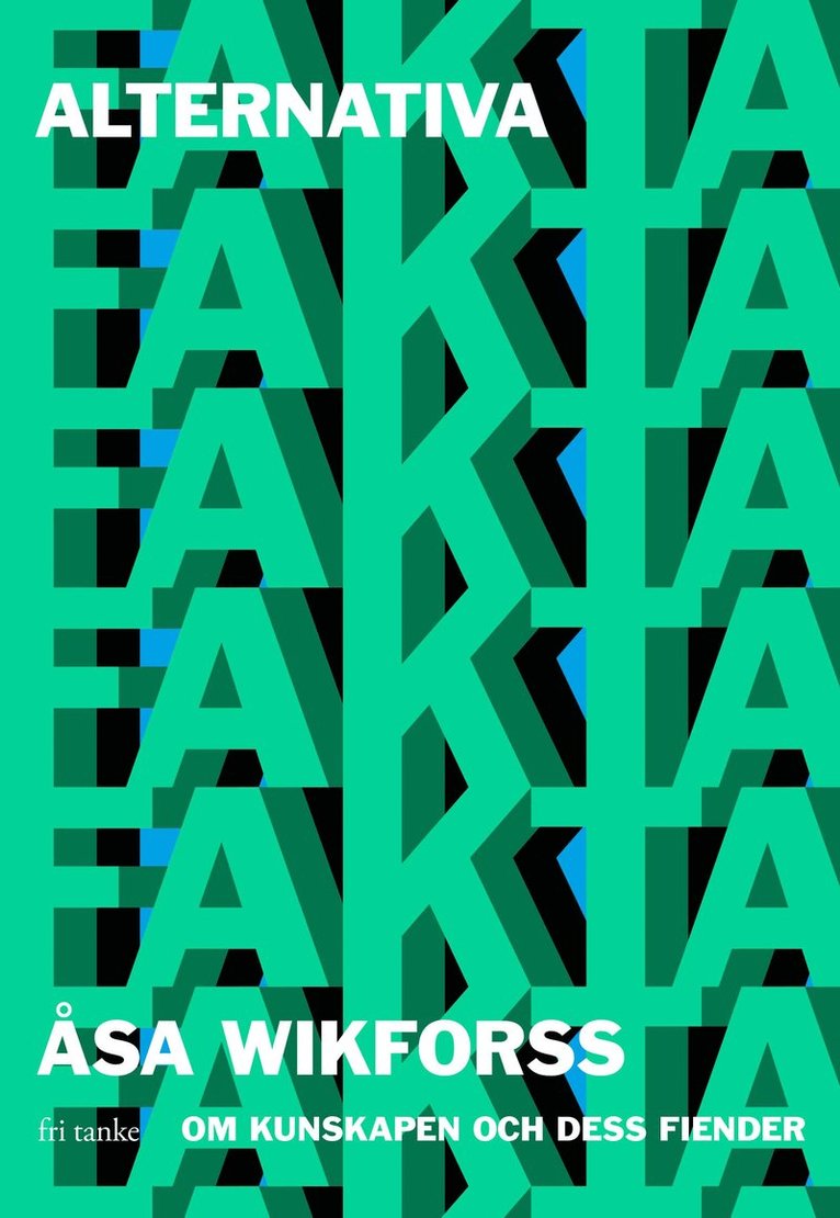 Åsa Wikforss - Alternativa fakta : om kunskapen och dess fiender, Ljudbok