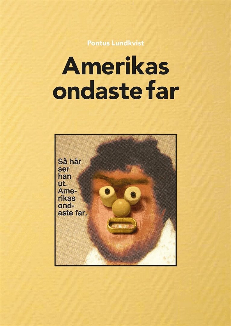 Pontus Lundkvist - Amerikas ondaste far, E-bok