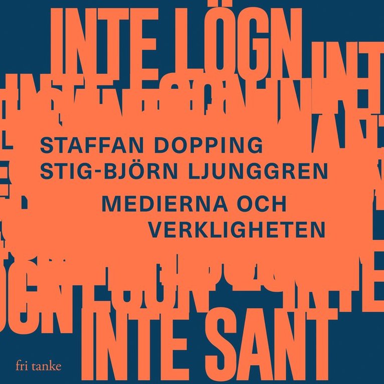 Staffan Dopping, Stig-Björn Ljunggren - Inte lögn, inte sant : medierna och verkligheten, Ljudbok