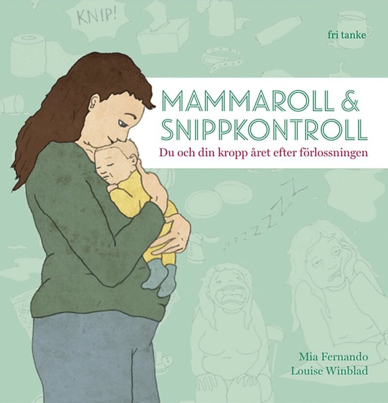 Mia Fernando, Louise Winblad - Mammaroll & snippkontroll : du och din kropp året efter förlossningen, E-bok