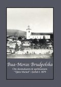 Bua-Moras Brudpolska : om skomakaren & spelmannen  "Tjärn Mickel" i Jerfsö f. 1879
